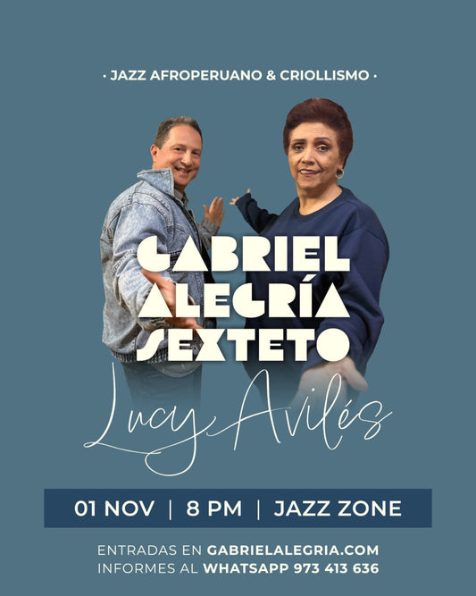 1 Nov | Gabriel Alegria Sexteto + Lucy Avilés